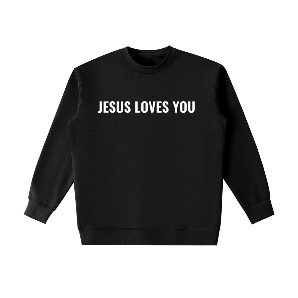 Jesus Loves You Heavyweight Crewneck Sweatshirt